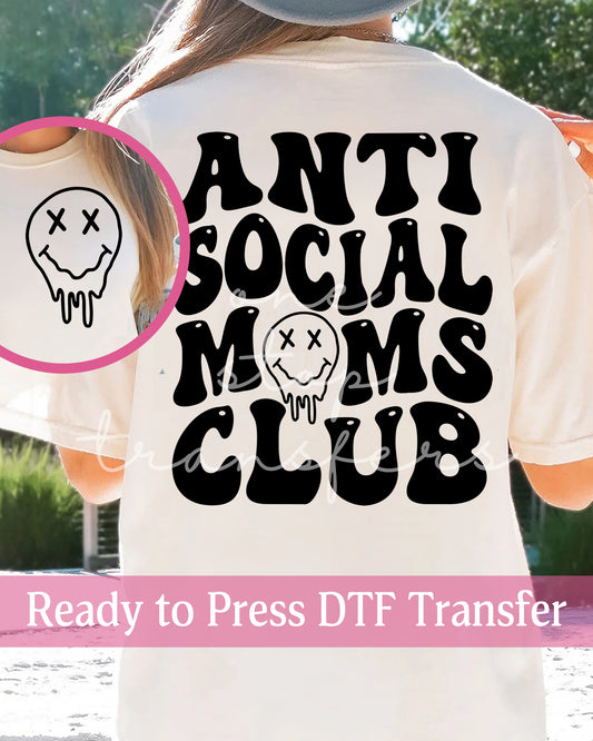 Anti Social Moms Club - Ready to Press DTF Transfers