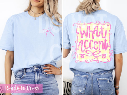 Preppy Coquette What Accent - Ready to Press DTF Transfers
