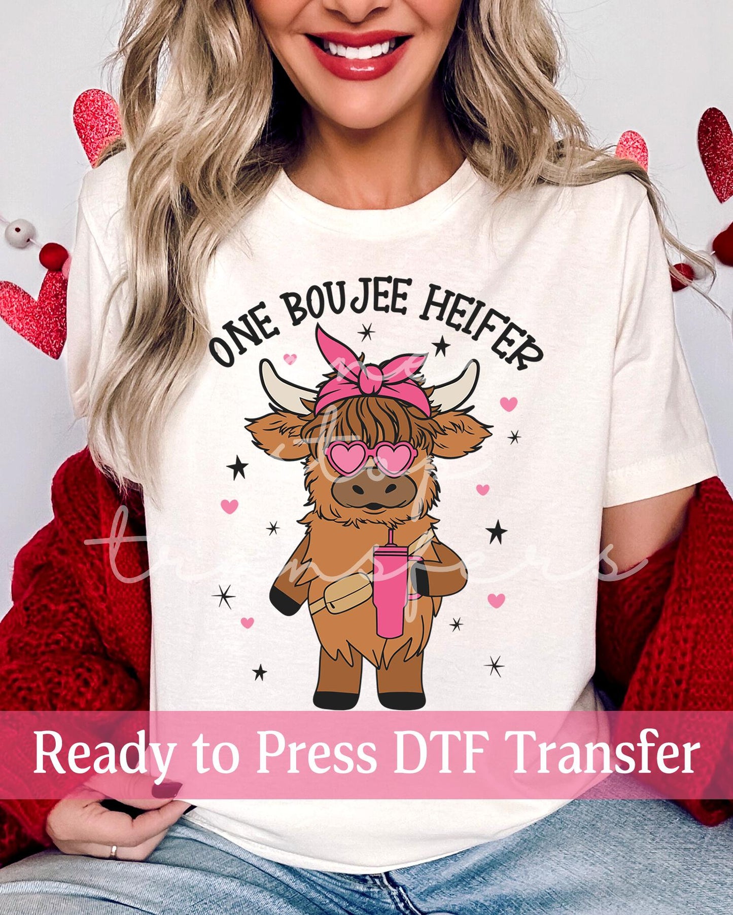Valentine's Day One Boujee Heifer - Ready to Press DTF Transfers