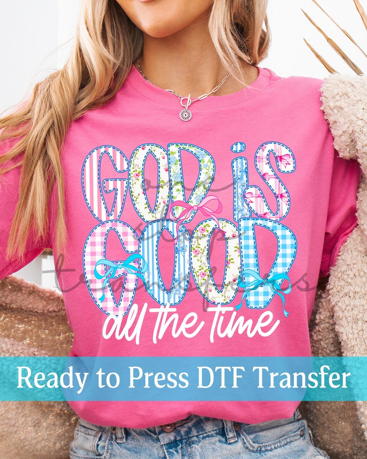 Preppy Coquette God Is Good All The Time - Ready to Press DTF Transfers
