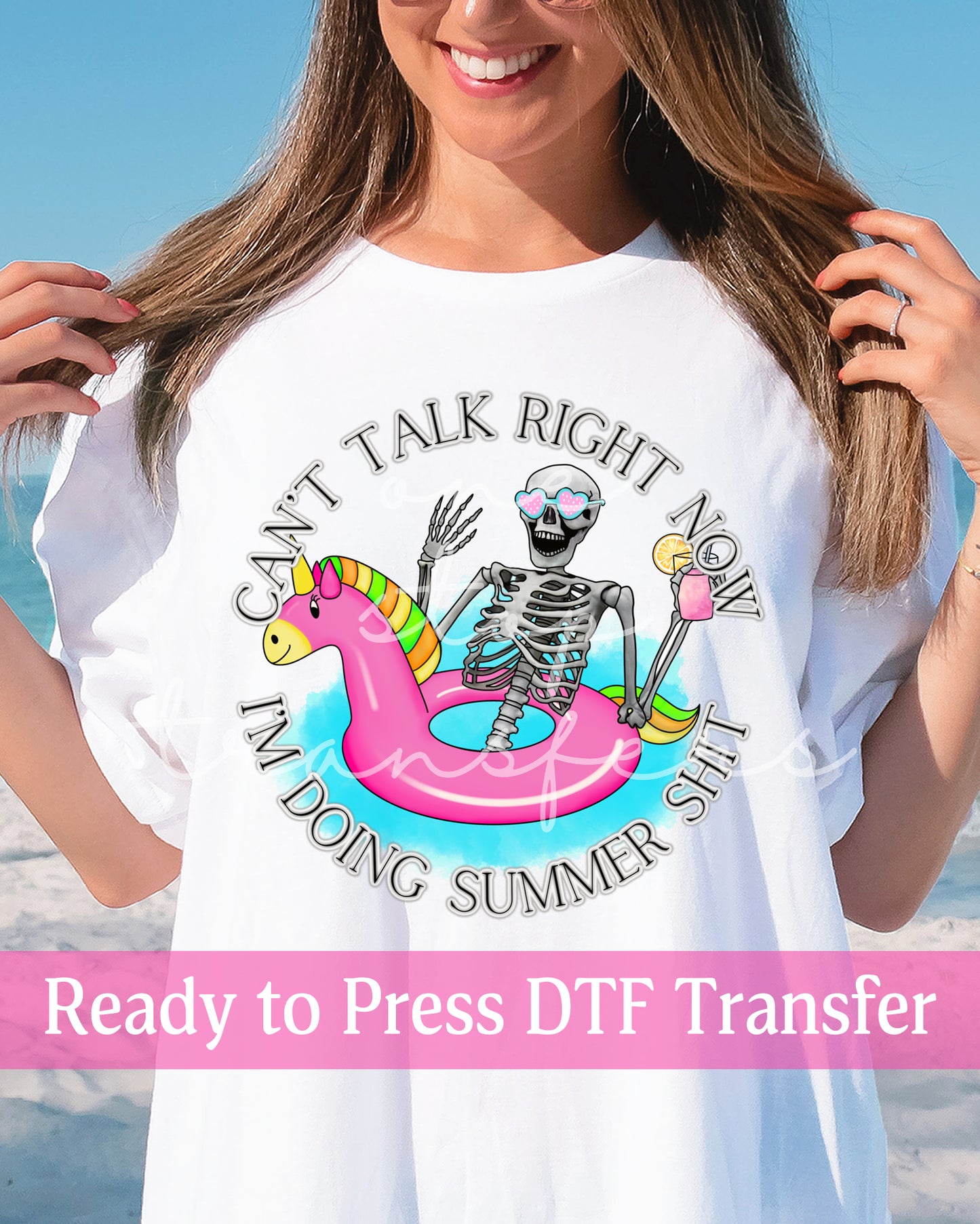 Can't Talk Right Now I'm Doing Summer Shit - Ready to Press DTF Transfers