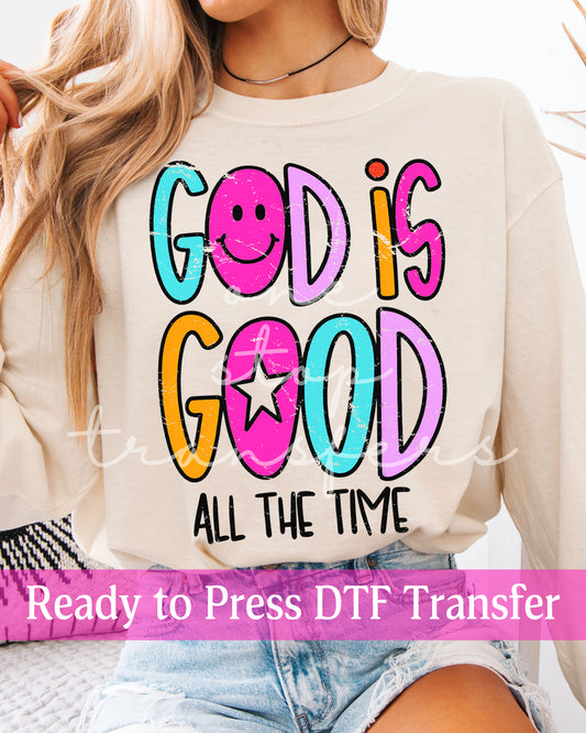 Colorful God Is Good All The Time - Ready to Press DTF Transfers