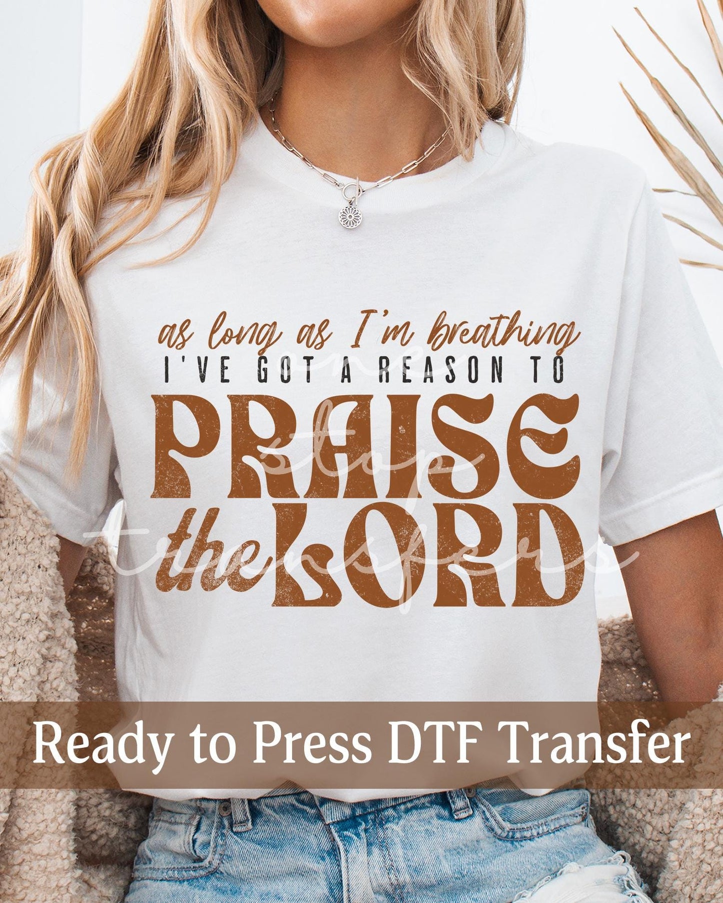 As Long As I'm Breathing I've Got A Reason - Ready to Press DTF Transfers