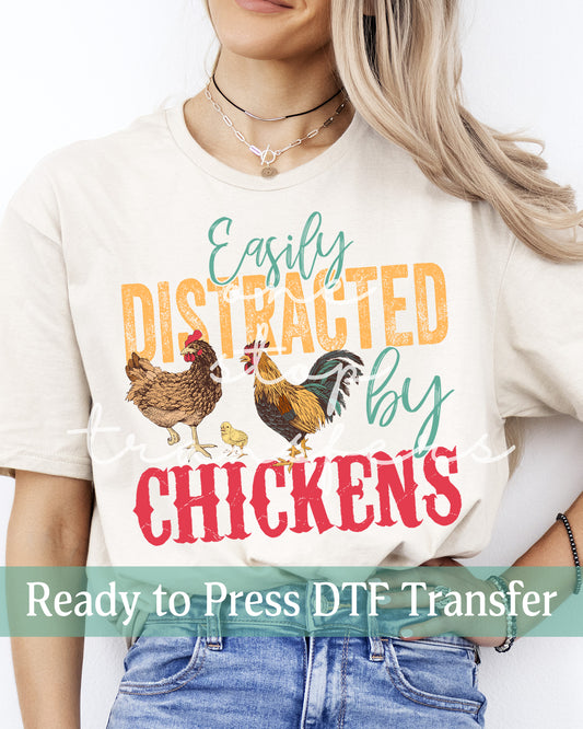 Easily Distracted By Chickens - Ready to Press DTF Transfers
