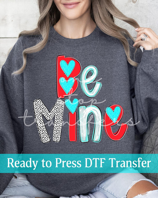 Valentine's Day Be Mine Doodle Letters - Ready to Press DTF Transfers