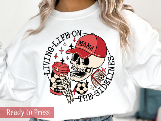 Living Life on the Sidelines Soccer Mama - Choose Color - Ready to Press DTF Transfers