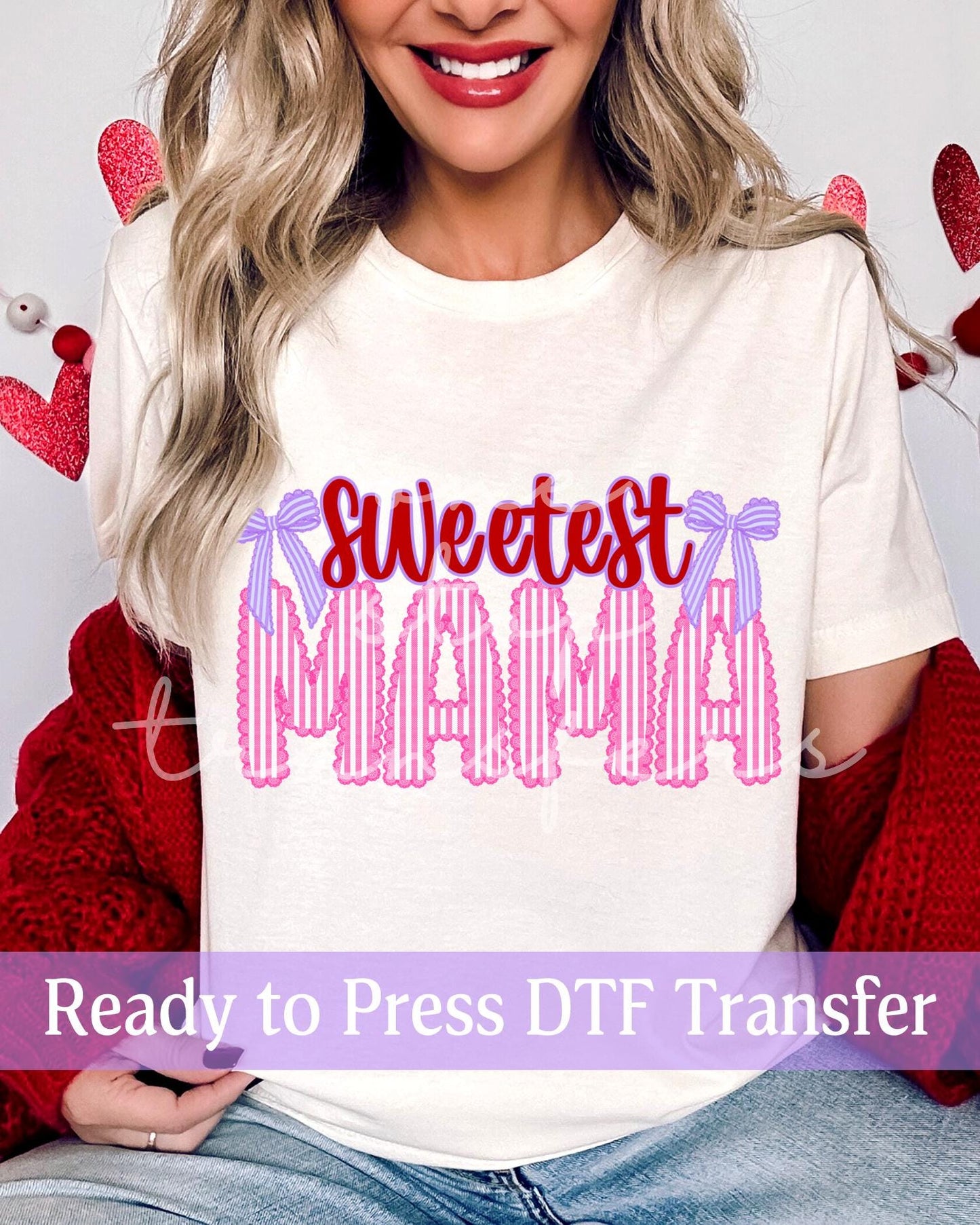 Valentine's Day Shabby Chic Preppy Coquette Sweetest MAMA - Ready to Press DTF Transfers