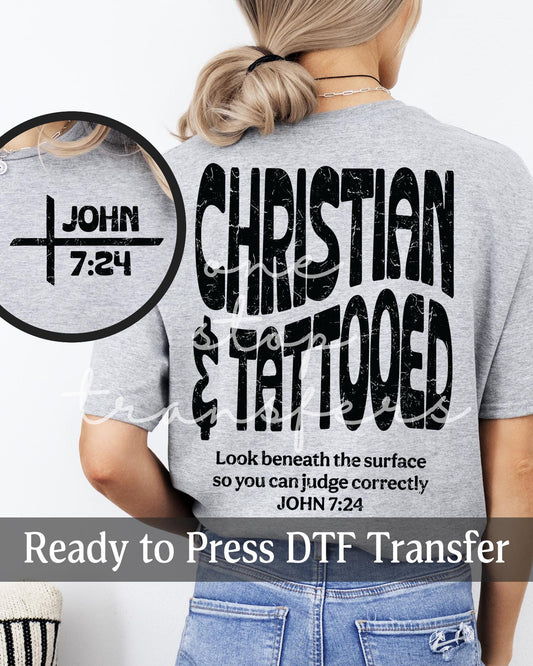 Christian and Tattooed John 7:24 - Ready to Press DTF Transfers