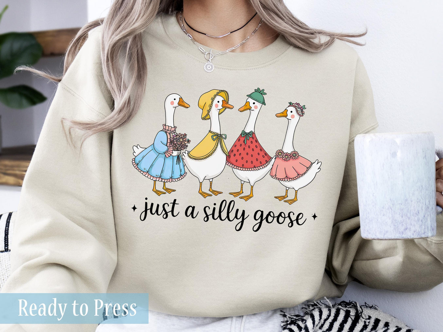 Just a Silly Goose - Ready to Press DTF Transfers