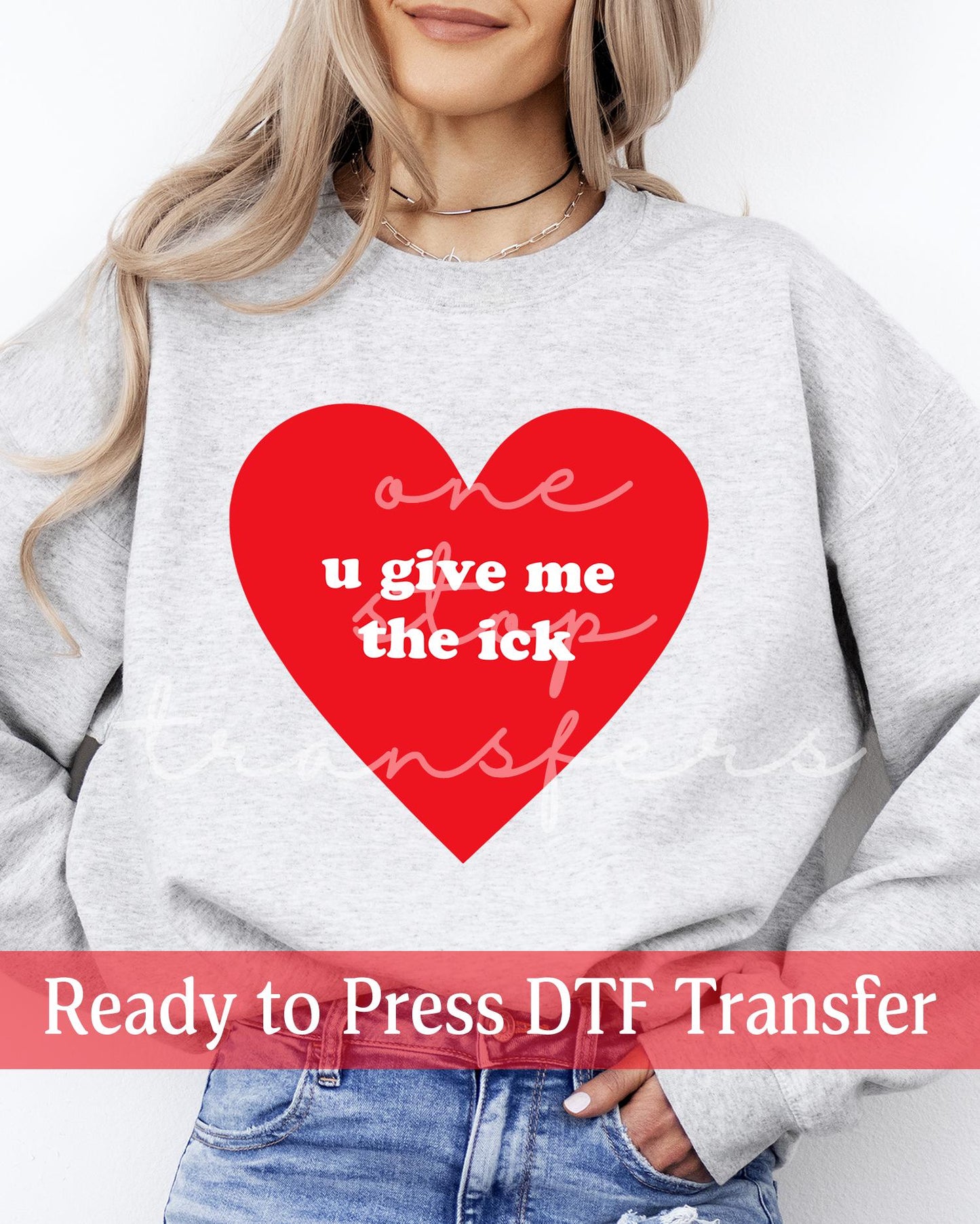 Valentine's Day U Give Me The Ick Heart - Ready to Press DTF Transfers