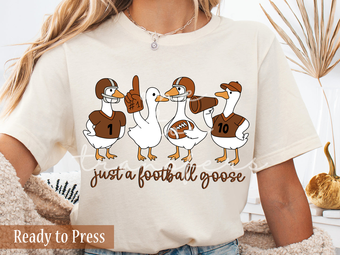 Just A Football Goose - Ready to Press DTF Transfers