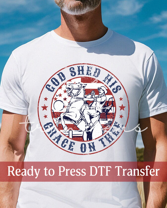 God Shed His Grace On Thee - Ready to Press DTF Transfers