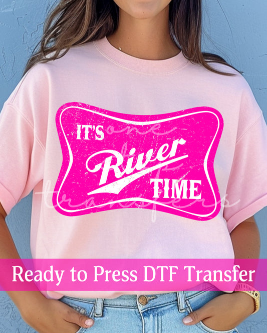 It's River Time - Ready to Press DTF Transfers