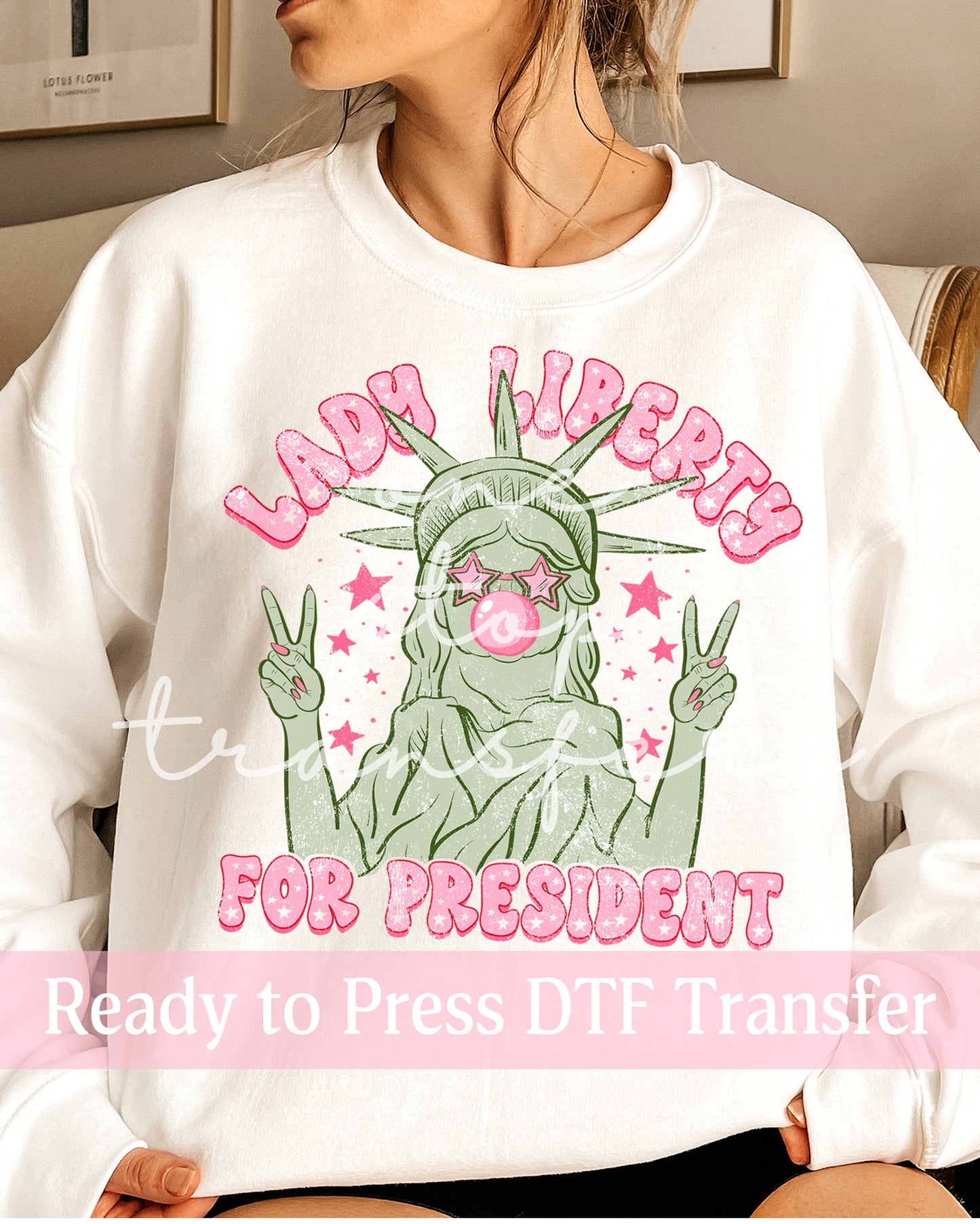 Lady Liberty for President - Ready to Press DTF Transfers