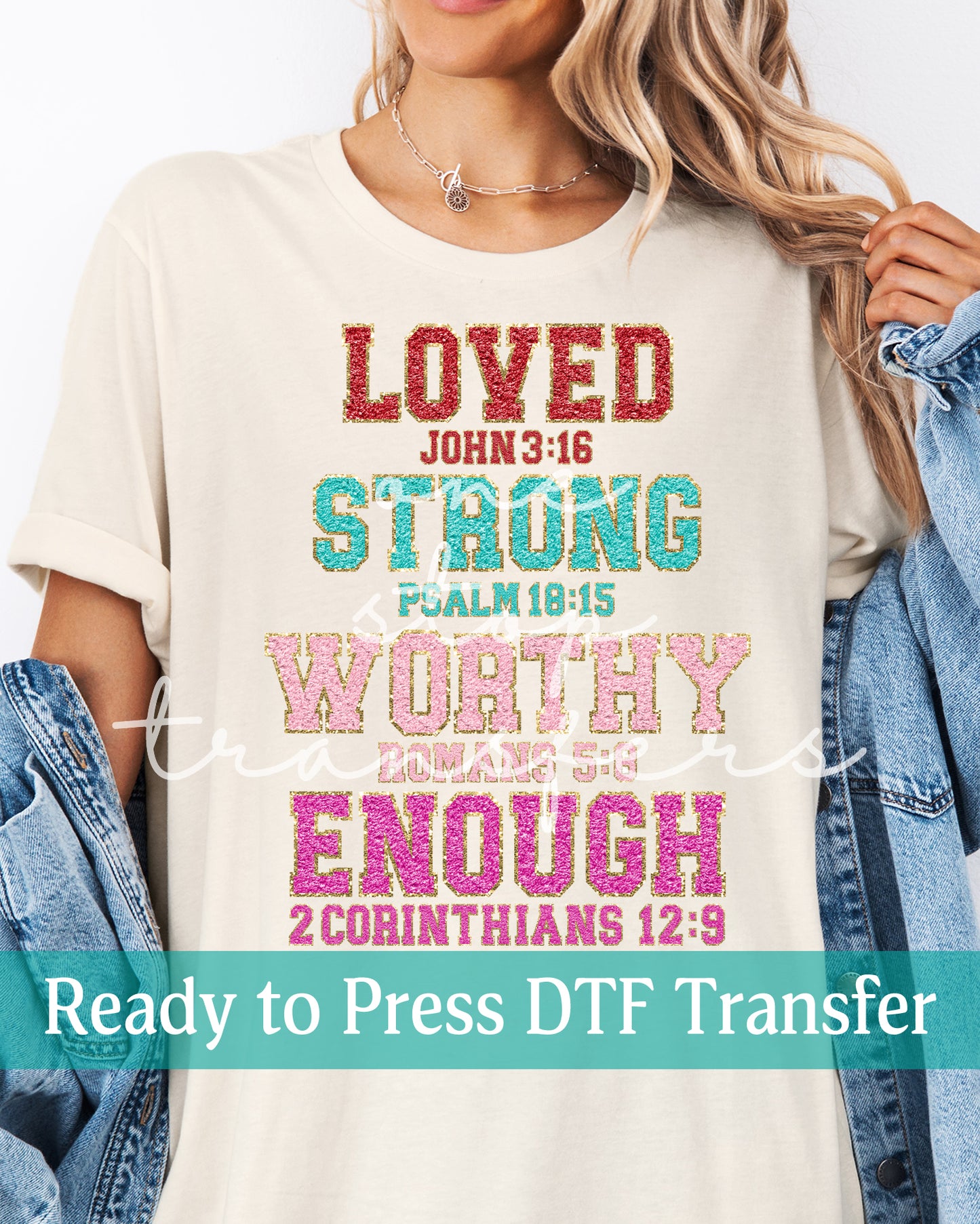 Faux Chenille Patch Loved Strong Worthy Enough - Ready to Press DTF Transfers