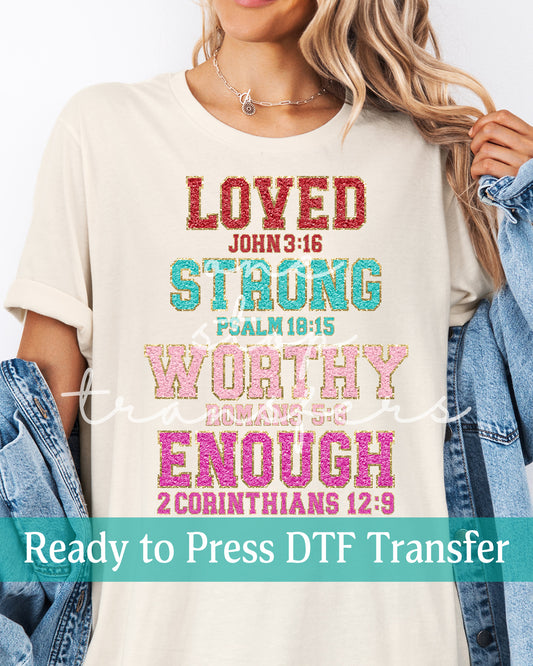Faux Chenille Patch Loved Strong Worthy Enough - Ready to Press DTF Transfers