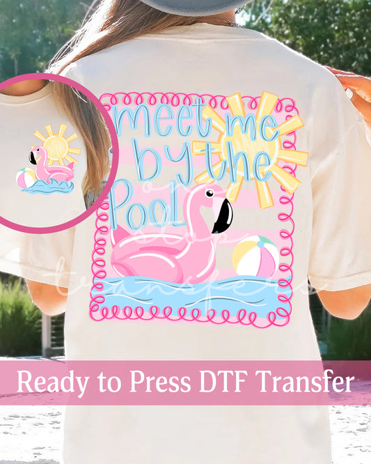 Meet Me By The Pool - Ready to Press DTF Transfers