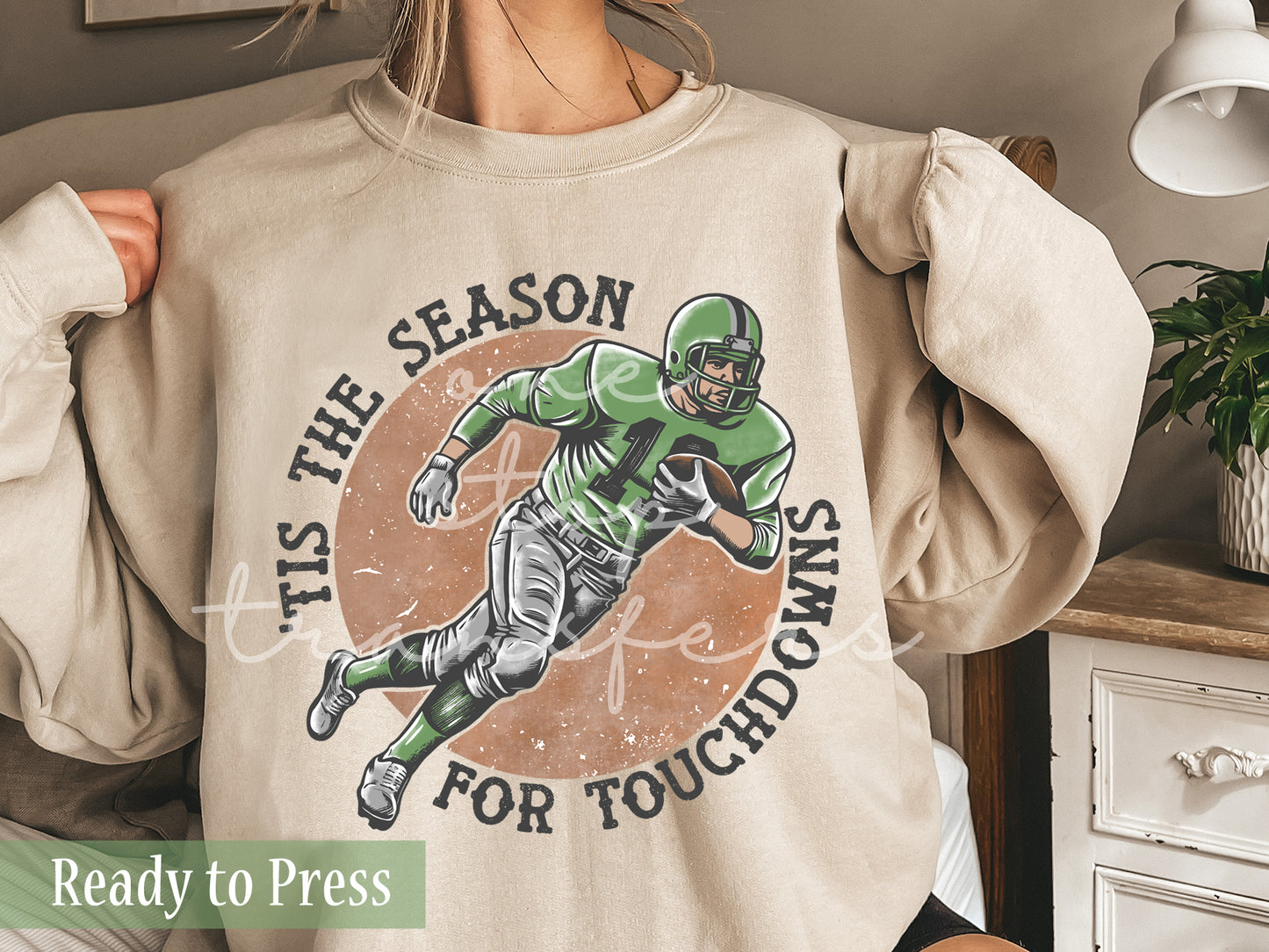 Tis The Season For Touchdowns - Ready to Press DTF Transfers