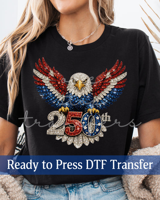 Faux Rhinestone Bald Eagle 250 Year Anniversary - Ready to Press DTF Transfers