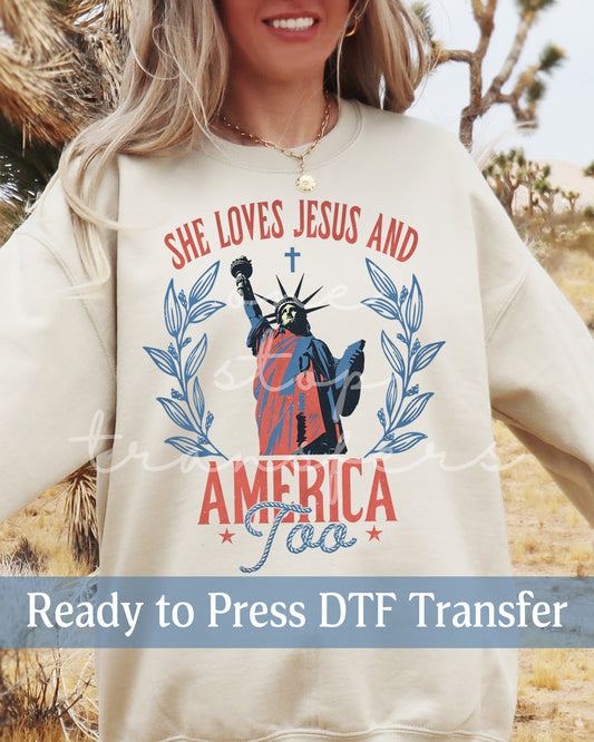 She Loves Jesus and America Too - Ready to Press DTF Transfers