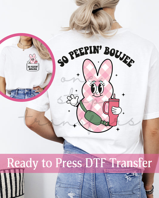 So Peepin' Boujee - Ready to Press DTF Transfers