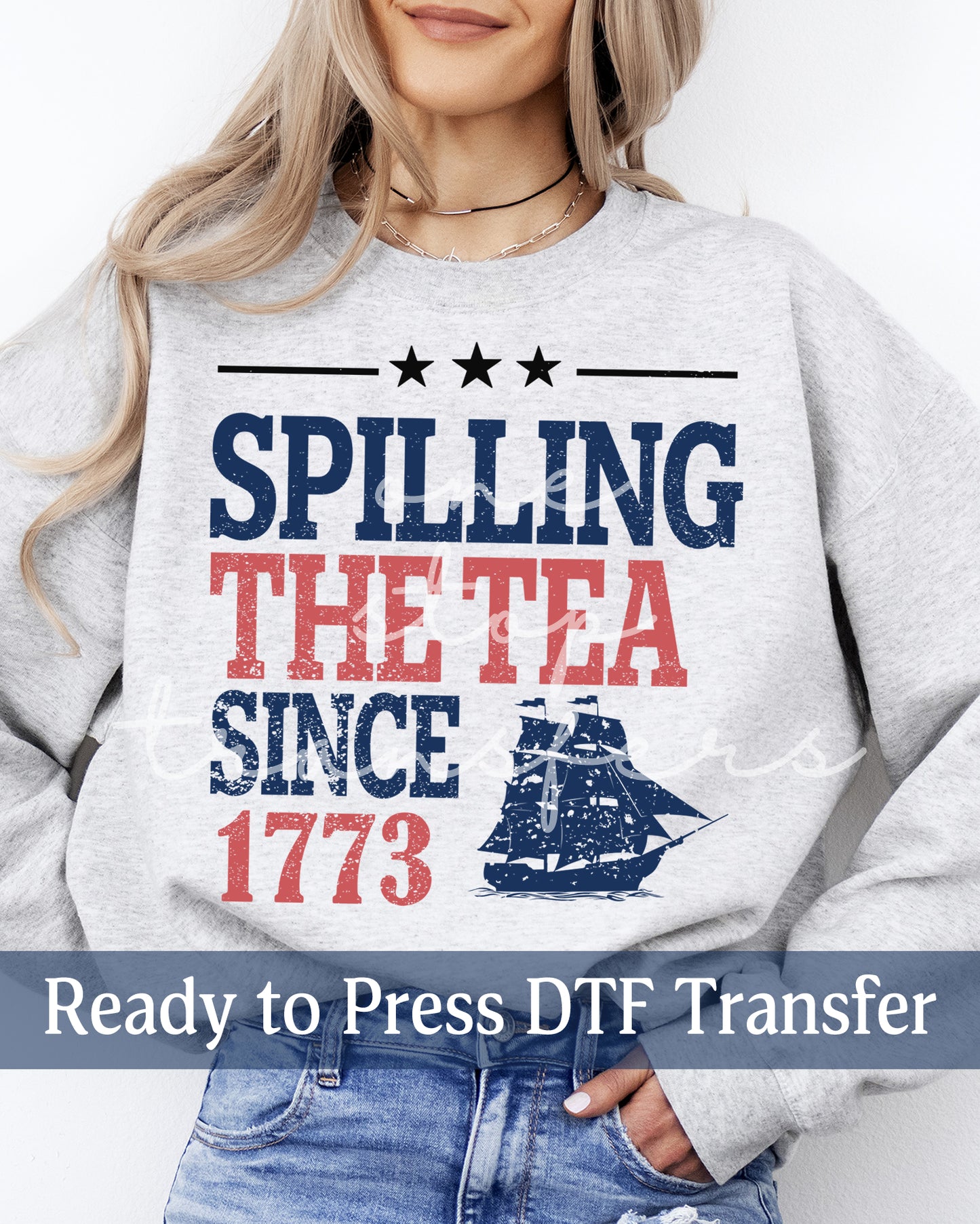 Spilling The Tea Since 1773 - Ready to Press DTF Transfers