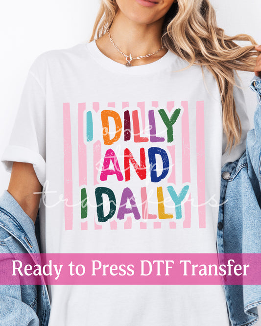 Trendy Stripes I Dilly and I Dally - Ready to Press DTF Transfers