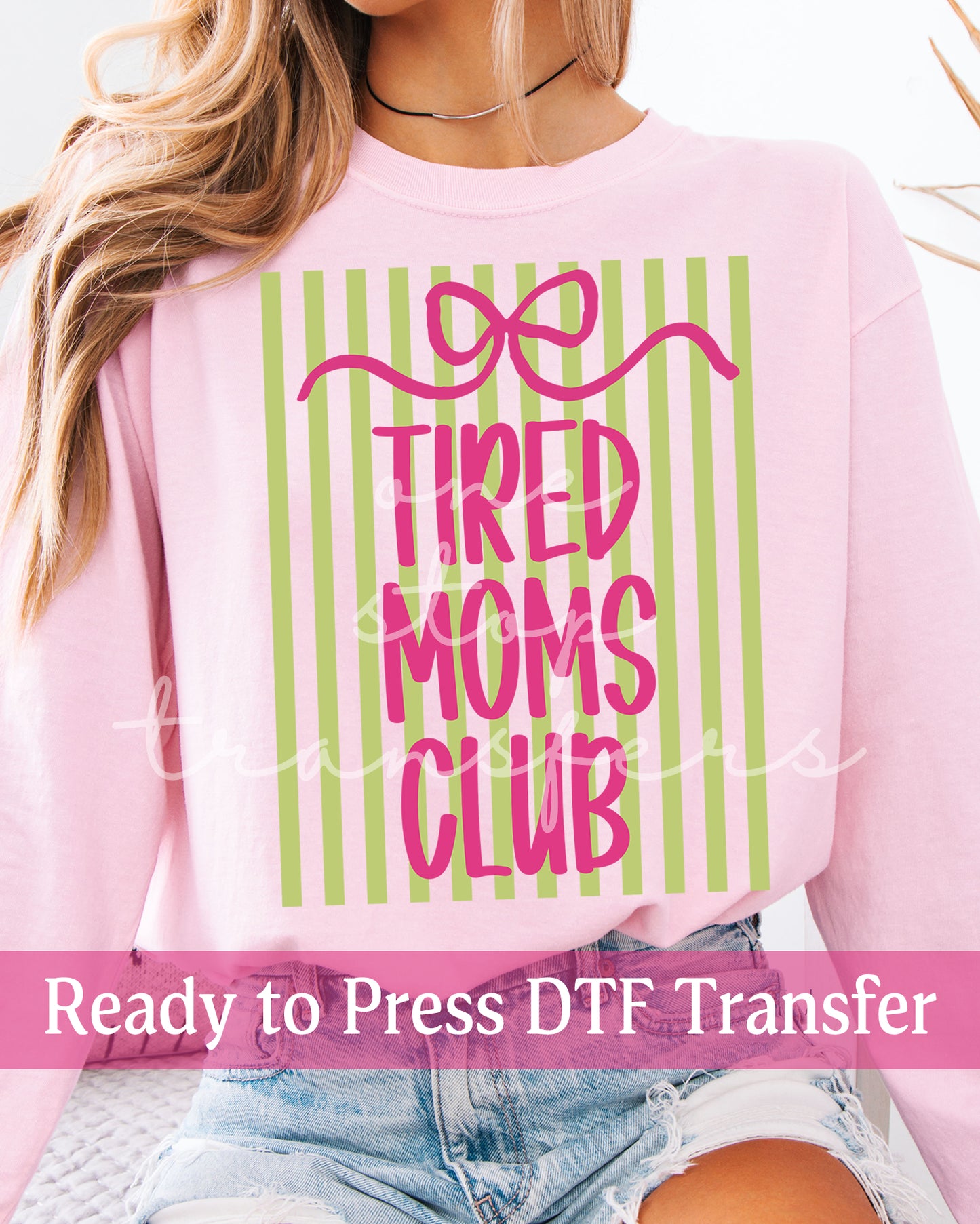 Trendy Stripes Coquette Tired Moms Club - Ready to Press DTF Transfers