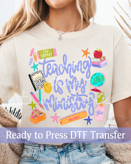 Teaching Is My Ministry - Ready to Press DTF Transfers