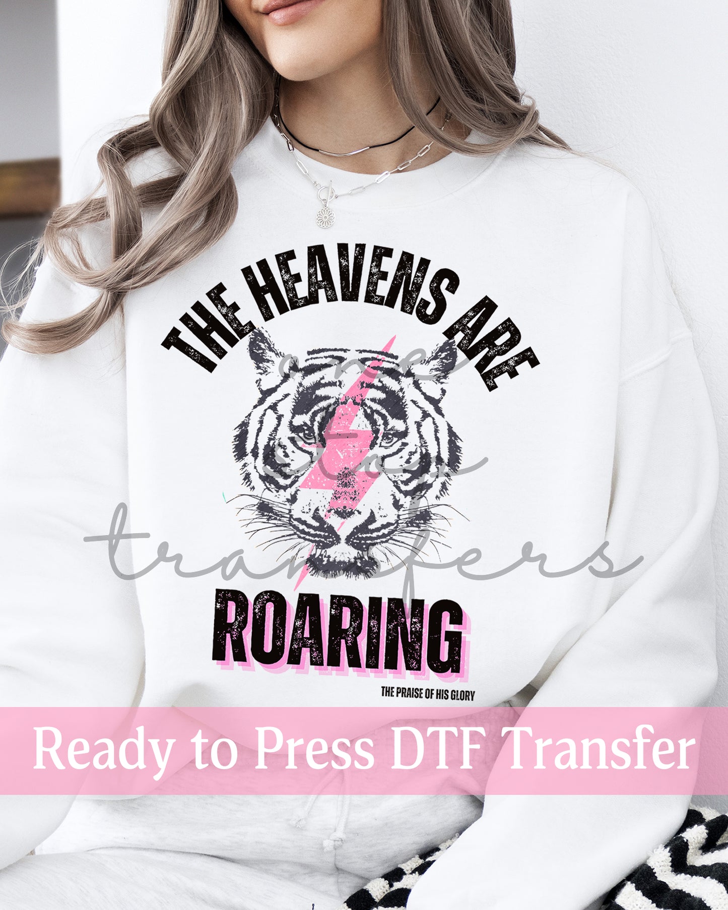 The Heavens Are Roaring the Praise of His Glory  - Ready to Press DTF Transfers