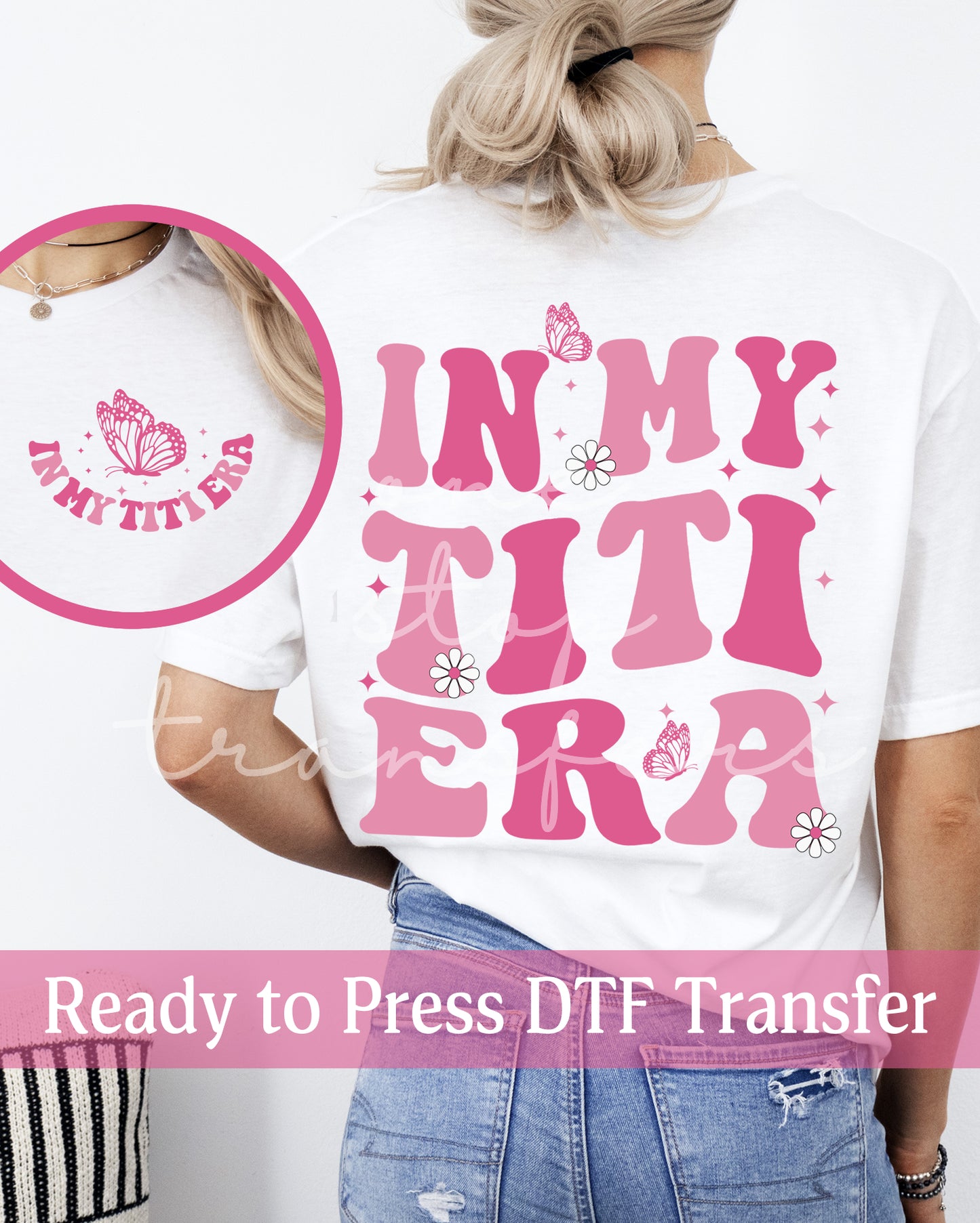 In My Titi Era - Ready to Press DTF Transfers