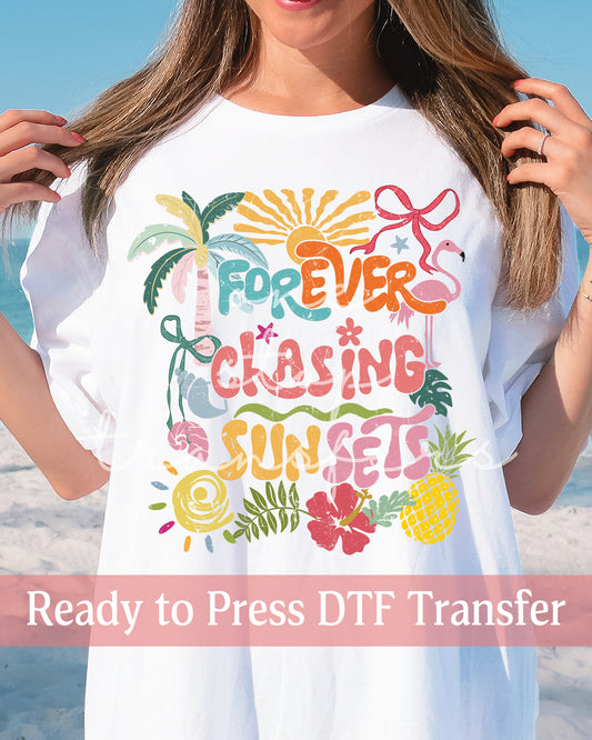 Tropical Forever Chasing Sunsets - Ready to Press DTF Transfers