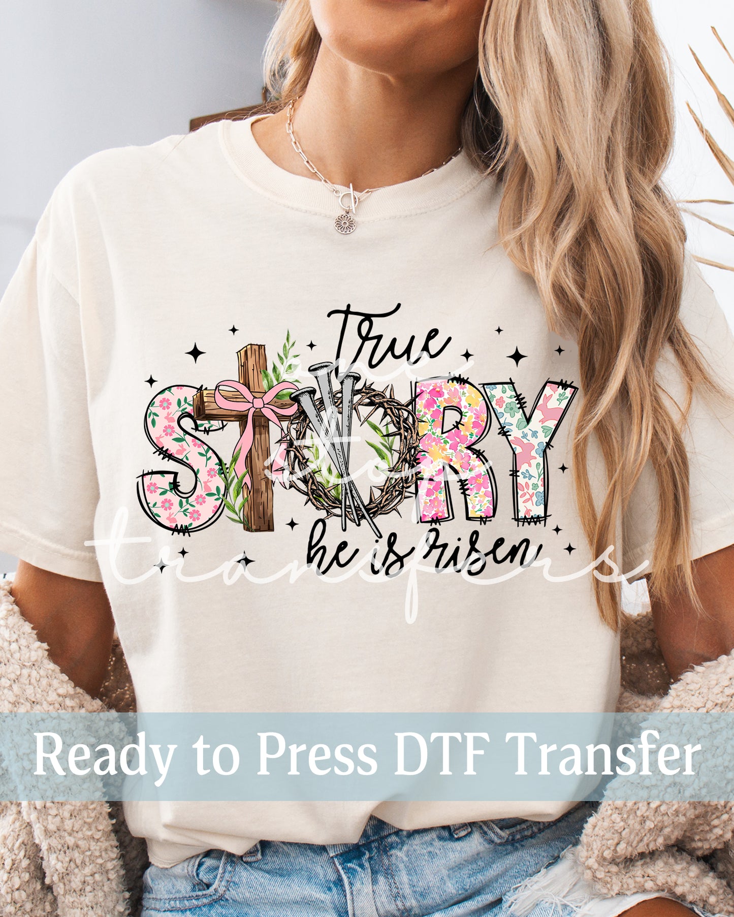 Easter Floral True Story He Is Risen - Ready to Press DTF Transfers