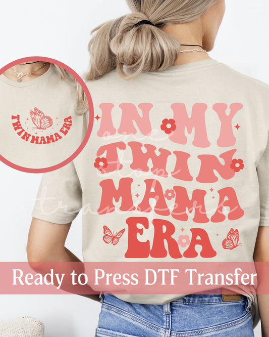 In My Twin Mama Era - Ready to Press DTF Transfers
